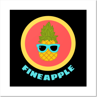 Fineapple - Pineapple Pun Posters and Art